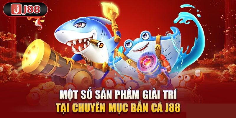 Chơi Bắn Cá JDB J88 phiên bản săn rồng cực chất