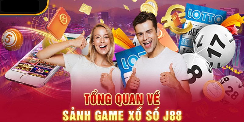 Xổ số J88 là sảnh trò chơi giúp bạn chiến thắng lớn